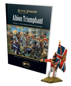 Black Powder - Albion Triumphant Volume 2: The Hundred Days Campaign