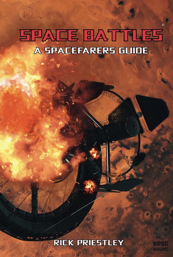 Space Battles: A Spacefarers Guide by Rick Priestley